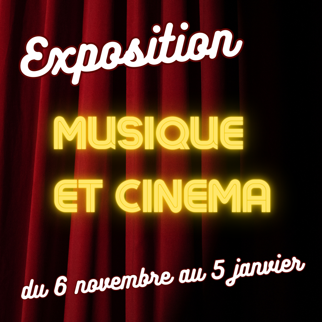 Exposition musique & cinéma – Du 6 novembre 2023 au 5 janvier 2024